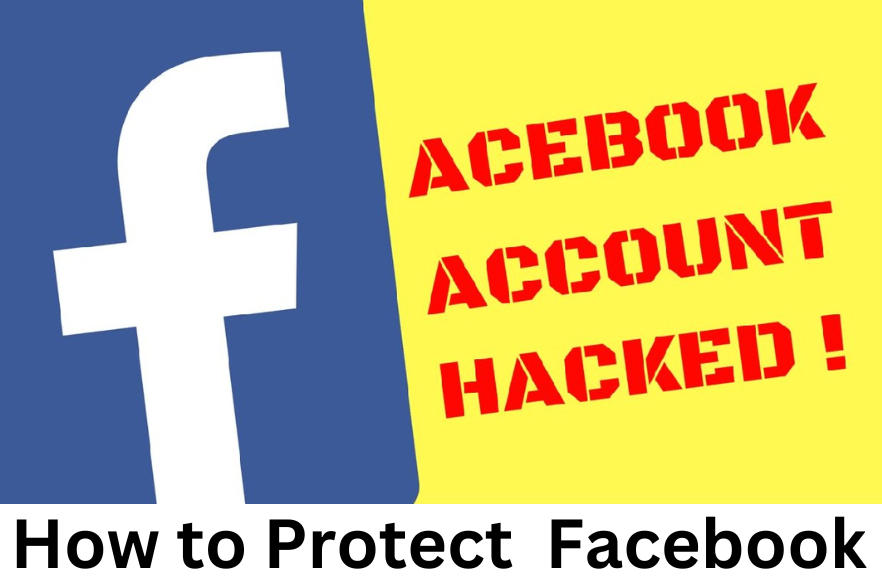 How to Protect Your Facebook from Hackers